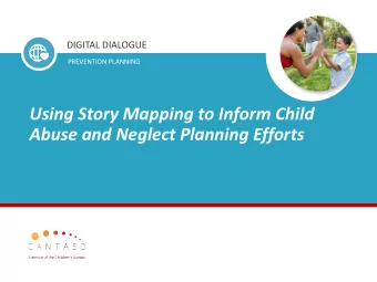 Using Story Mapping to Inform Child  Abuse and Neglect Planning Efforts  Speakers  Join the