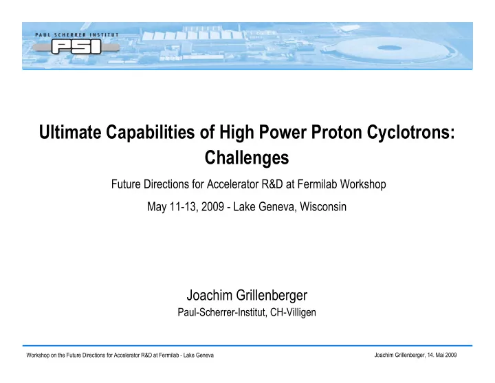 ultimate capabilities of high power proton cyclotrons