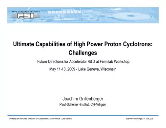 Ultimate Capabilities of High Power Proton Cyclotrons:  Challenges  Future Directions for