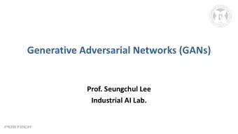 Generative Adversarial Networks (GANs)  Prof. Seungchul Lee  Industrial AI Lab.  Source  1