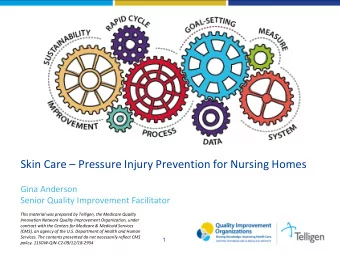 Skin Care  Pressure Injury Prevention for Nursing Homes  Gina Anderson  Senior Quality