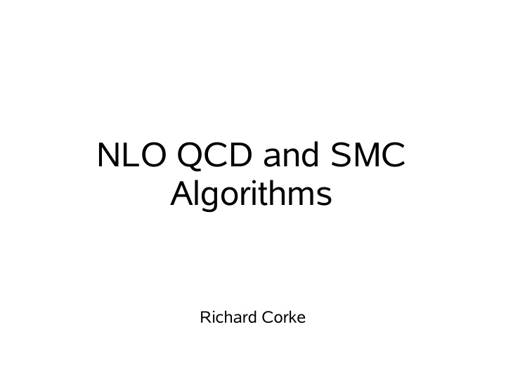 nlo qcd and smc algorithms