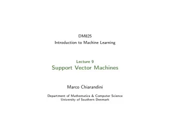 Support Vector Machines  Marco Chiarandini  Department of Mathematics &amp; Computer Science