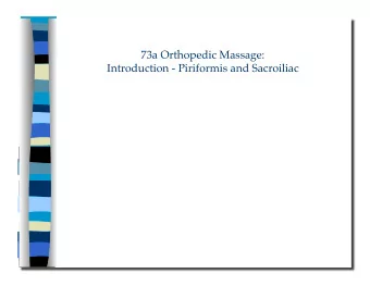73a Orthopedic Massage:  Introduction - Piriformis and Sacroiliac  73a Orthopedic Massage: