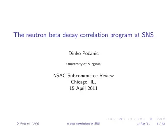 The neutron beta decay correlation program at SNS  Dinko Po  cani  c  University of Virginia
