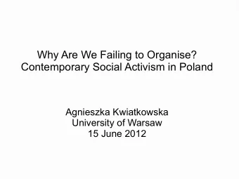 Why Are We Failing to Organise?  Contemporary Social Activism in Poland  Agnieszka Kwiatkowska