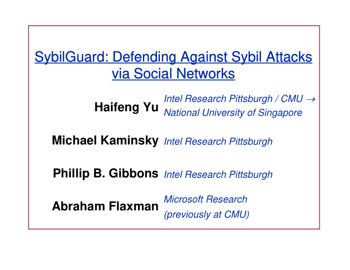 sybilguard defending against sybil attacks sybilguard