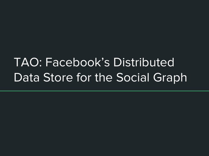 tao facebook s distributed data store for the social