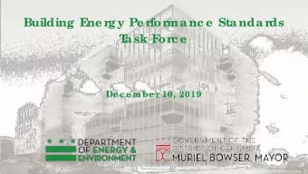 Building E  ne r  gy Pe r  for  manc e  Standar  ds  T  ask F  or  c e  De c e mbe r  10, 2019 NDA