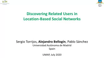 Discovering Related Users in  Location-Based Social Networks Sergio Torrijos, Alejandro Bellogn ,