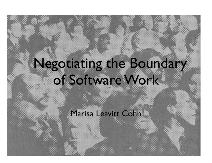 negotiating the boundary of software work