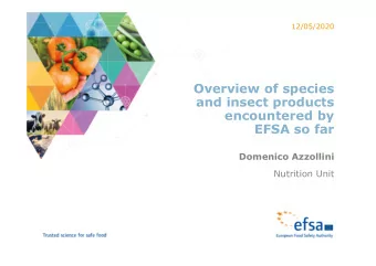 Overview of species  and insect products  encountered by  EFSA so far  Domenico Azzollini