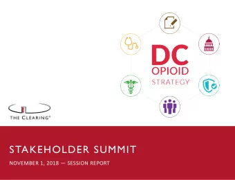 STAKEHOLDER SUMMIT  NOVEMBER 1, 2018  SESSION REPORT  PURPOSE | OUTCOMES | AGENDA Purpose: To