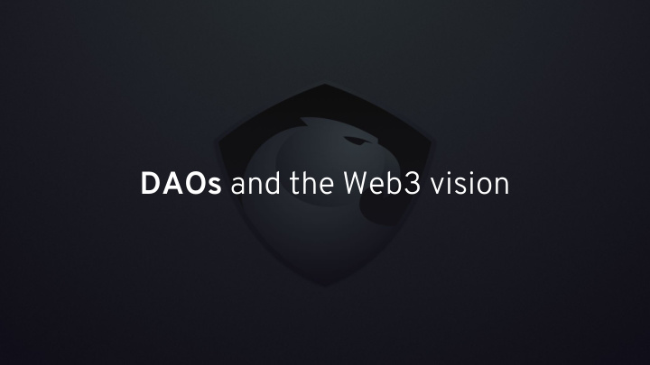 daos and the web3 vision d ecentralized a utonomous o