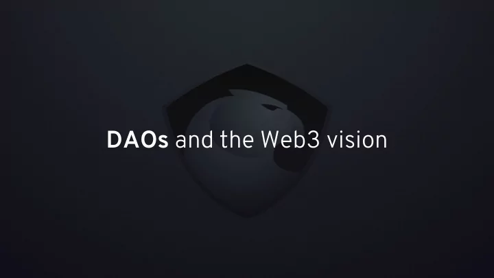 daos and the web3 vision d ecentralized a utonomous o