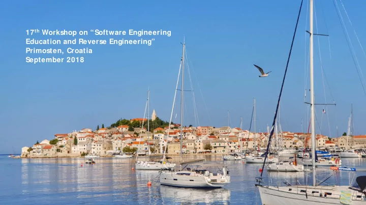 17 th workshop on software engineering education and