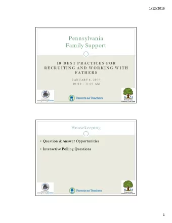 Pennsylvania  Family Support  10  B ES T P R ACTICES  F OR  R ECR U ITIN G AN D  W OR KIN G W ITH