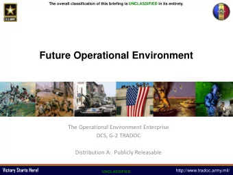 Future Operational Environment  The Operational Environment Enterprise  DCS, G-2 TRADOC