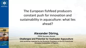 The European fishfeed producers  constant push for innovation and  sustainability in aquaculture: