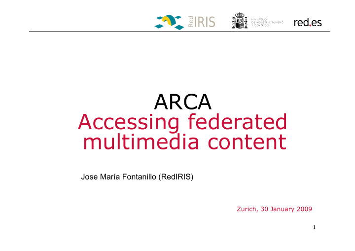 arca accessing federated multimedia content