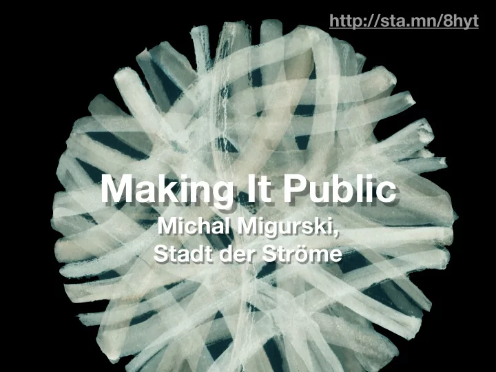making it public