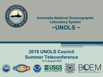~UNOLS ~  2019 UNOLS Council  Summer Teleconference  13,14 August 2019  2020 Ship Scheduling Update