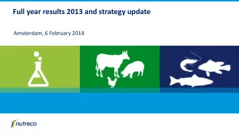 Full year results 2013 and strategy update  Amsterdam, 6 February 2014  Disclaimer    The