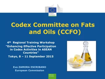 and Oils (CCFO) 4 th Regional Training Workshop  &quot;Enhancing Effective Participation  in Codex