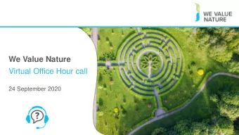 We Value Nature  Virtual Office Hour call  24 September 2020  What is a Virtual Office Hour call