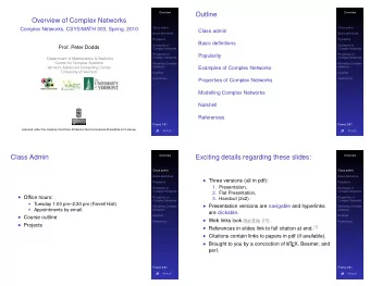 Outline  Overview  Overview of Complex Networks  Class admin  Class admin  Complex Networks,