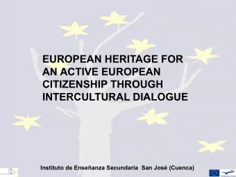 EUROPEAN HERITAGE FOR  AN ACTIVE EUROPEAN  CITIZENSHIP THROUGH  INTERCULTURAL DIALOGUE  Instituto