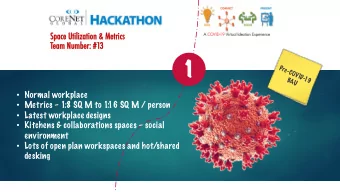 1  Pre-COVID-  19  BAU  Normal workplace  Metrics  1:8 SQ M to 1:  16 SQ M / person