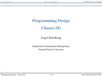Classes (II)  Ling-Chieh Kung  Department of Information Management  National Taiwan University