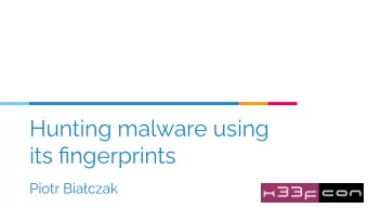 Hunting malware using  its fingerprints  Piotr Biaczak  About me  Piotr Biaczak  Senior