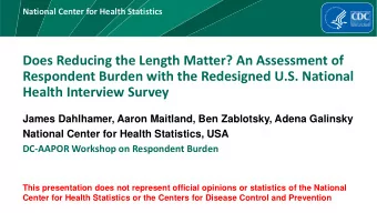 Health Interview Survey  James Dahlhamer, Aaron Maitland, Ben Zablotsky, Adena Galinsky  National