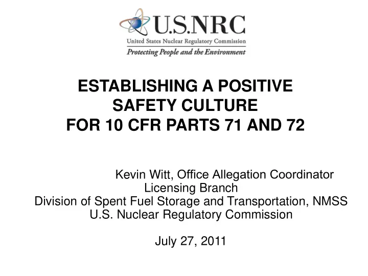 establishing a positive safety culture for 10 cfr parts