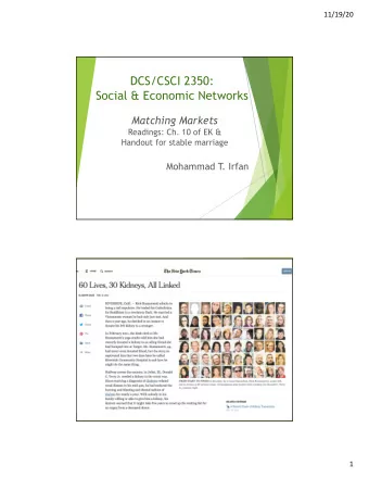 DCS/CSCI 2350:  Social &amp; Economic Networks  Matching Markets  Readings: Ch. 10 of EK &amp;