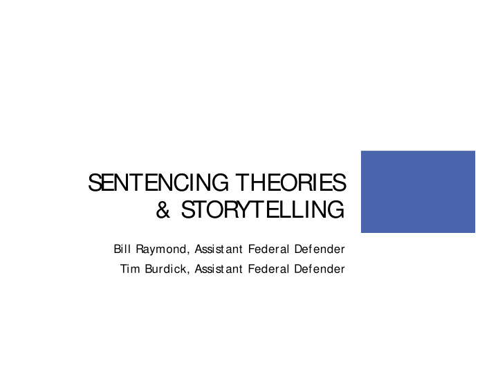 s entencing theories s tor ytelling