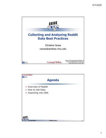 Collecting and Analyzing Reddit  Data Best Practices  Christine Sowa  csowa@andrew.cmu.edu  Center