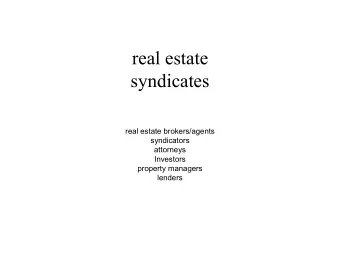 real estate  syndicates  real estate brokers/agents  syndicators  attorneys  Investors  property