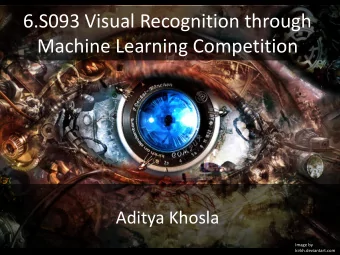 Machine Learning Competition  Aditya Khosla  Image by  kirkh.deviantart.com  Todays class