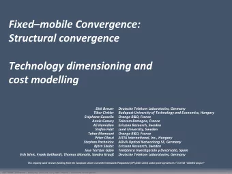 Fixedmobile Convergence:  Structural convergence  Technology dimensioning and  cost modelling
