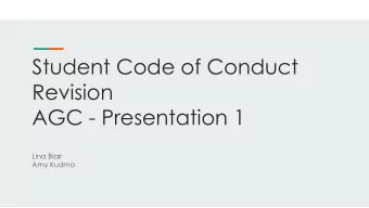 Student Code of Conduct  Revision  AGC - Presentation 1  Lina Blair  Amy Kudrna  Student Code