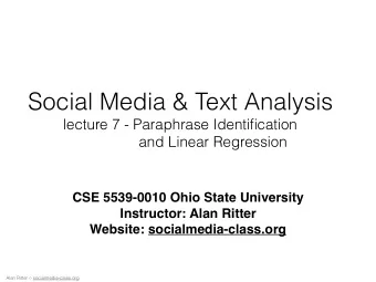 Social Media &amp; Text Analysis  lecture 7 - Paraphrase Identification  and Linear Regression  CSE