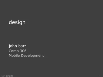 design john barr Comp 306 Mobile Development  1&quot; barr &quot;)&quot; Comp 306 &quot;  design