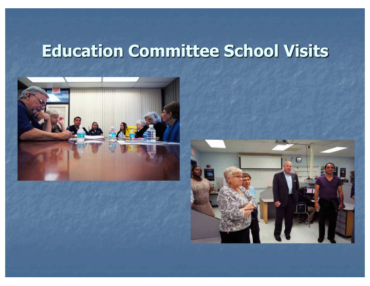 education committee school visits education committee