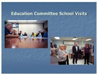 Education Committee School Visits  Education Committee School Visits n Somerset Canyons H.S.
