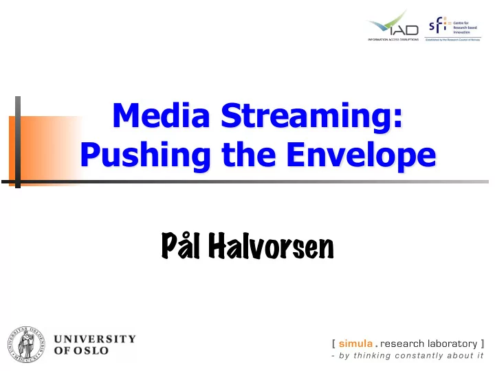 media streaming pushing the envelope
