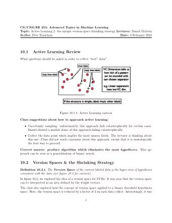10.1  Active Learning Review  What questions should be asked in order to collect best data?