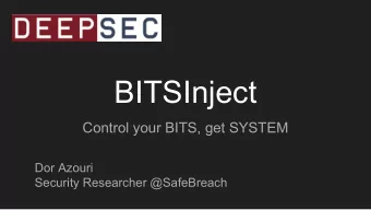 BITSInject  Control your BITS, get SYSTEM  Dor Azouri  Security Researcher @SafeBreach  Background